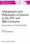 Woolhouse, R.S. - Metaphysics and Philosophy of Science in the 17th and 18th Centuries