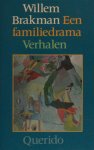 Brakman, Willem. - Een familiedrama. Brakman, Willem. - Een familiedrama.
