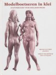 Lucchesi, Bruno / Malmstrom, Margrit - Modelboetseren in klei. Anatomie voor beeldhouwers.