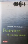 Abdolah, Kader - Portretten en een oude droom - De meisjes en de partizanen Abdolah, Kader - Portretten en een oude droom - De meisjes en de partizanen