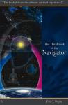 Pepin, Eric J. - The Handbook of the Navigator / What is God, the Psychic Connection to Spiritual Awakening, and the Conscious Universe