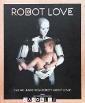 Ine Gevers - Robot Love. Can we learn from Robots about love?