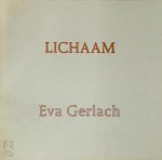Eva Gerlach - Lichaam