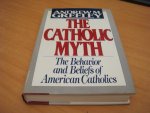 Greeley, A.M - The Catholic Myth - The Behaviour and Beliefs of American Catholics