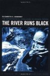 Economy, Elizabeth C. - The River Runs Black: The Environmental Challenge to China's Future.