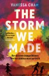 Vanessa Chan - The Storm We Made A heartbreaking literary debut of WWII to delight fans of Anthony Doerr and Pachinko