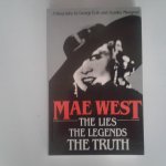 Eells, George ; Stanley Musgrove - Mae West ; the lies, the legends, the truth