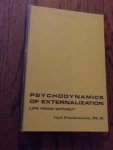 Frankenstein, Carl PhD. - Psychodynamics of Externalization. Life from without