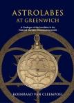 Van Cleempoel, Koenraad - Astrolabes At Greenwich / A Catalogue Of The Astrolabes In The National Martitime Museum, Greenwich