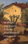 Willem van Toorn 232689 - Zolang deze heuvels van aarde zijn ontmoetingen in Europa