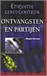 Berman, Magda - Etiquette geheugensteun  Ontvangsten en partijen