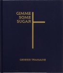 Genesis Tramaine; Miciah Hussey; Alexandra Thomas - Gimme Some Sugar