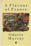 Murray, Odette - A Flavour of France Murray, Odette - A Flavour of France