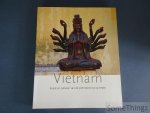 Lambrecht, Miriam en Christian Schicklgruber  (ed.) - Vietnam: kunst en culturen van de prehistorie tot op heden.