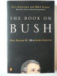Alterman, Eric; Mark J. Green - The Book on Bush - How George W. (Mis)leads America