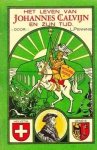 L. Penning - Penning, L.-Het leven van Johannes Calvijn en zijn Tijd
