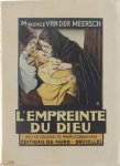 Van der Meersch Maxence - L'Empreinte du Dieu