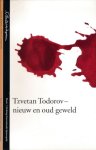 - Tzvetan Todorov: Nieuw en oud geweld