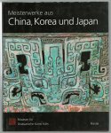 Museum für Ostasiatische Kunst der Stadt Köln. - Meisterwerke aus China, Korea und Japan