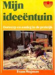 Wegman, Frans - Mijn ideeëntuin