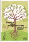 König, Peter en Alexandra P. - Jonge olijfbomen. Raadgevingen voor ouders als voorbereiding op de tienertijd [serie: Het Gezin