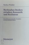Markus Winkler - Mythisches Denken zwischen Romantik und Realismus