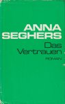 Seghers, Anna - Gesammelte Werke in Einzelausgaben: Das Vertrauen
