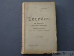 Crenon, H. - Lourdes. I. Les apparitions II. L'oeuvre de l'Immaculée. Exposé et discussion.