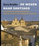 Derry Brabbs - De wegen naar Santiago