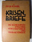 Künkel Fritz - Krisenbriefe. Die Beziehungen zwischen Wirtschaftskrise und Charakterkrise