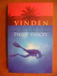 Yancey, Philip - Vinden / ontmoet God waar je Hem niet verwacht