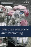 WRR (Wetenschappelijke Raad voor het Regeringsbele - BEWIJZEN VAN GOEDE DIENSTVERLENING