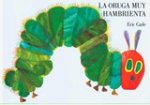 Eric Carle - La oruga muy hambrienta - Spanish board book