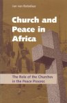 Butselaar, Jan van - Church and Peace in Africa. The Role of the Churches in the Peace process