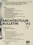 Olof Van De Wal - Architectuurbulletin No. 3 : Essays over de ontworpen omgeving Olof Van De Wal - Architectuurbulletin No. 3 : Essays over de ontworpen omgeving