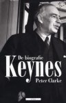 CLARKE, PETER. - Keynes. De biografie.