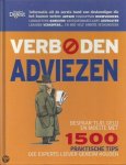 Nooij, Lidy - Verboden Adviezen: Bespaar Tijd Geld En Moeite Met 1500 Praktische Tips Die Experts Liever Geheim Houden Nooij, Lidy - Verboden Adviezen: Bespaar Tijd Geld En Moeite Met 1500 Praktische Tips Die Experts Liever Geheim Houden
