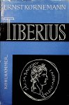 Kornemann, Ernst - Tiberius / Ernst Kornemann Kornemann, Ernst - Tiberius / Ernst Kornemann