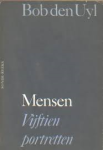 UYL,BOB den - MENSEN VIJFTIEN PORTRETTEN