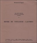 PAPON, BERNARD, H. - HENRI DE TOULOUSE - LAUTREC.