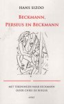 Sizoo, Hans - Beckmann, Perseus en Beckmann; met tekeningen naar Beckmann door Chris de Bueger