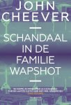 John Cheever - Het schandaal van de familie Wapshot