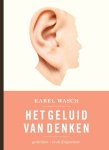 Wasch, Karel - Het geluid van denken