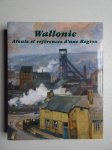 Var. authors. - Wallonie. Atouts et références d'une région.