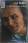Guy Gilbert - L'évangile selon Saint Loubard