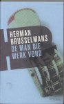 Brusselmans, Herman - De Man Die Werk Vond