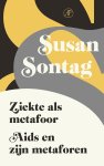 Susan Sontag - (1) Ziekte Als Metafoor/Aids En Zijn Metaforen