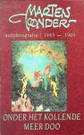 Toonder, Marten - Onder het kollende meer Doo. Autobiografie 1945-1965 Toonder, Marten - Onder het kollende meer Doo. Autobiografie 1945-1965