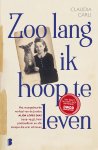 Claudia Carli - Zoo lang ik hoop te leven Het waargebeurde verhaal van de Joodse Alida Lopes Dias (1929-1943), haar poëziealbum en alle meisjes die erin schreven