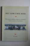 B. Stamkot - Het  Gorcumse Boek vijf eeuwen drukken, uitgeven, verzamelen, lezen en leren in Gorinchem  Gorkum